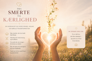 fra smerte til kærlighed workshop